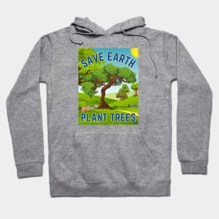 Save Earth Plant Trees Hoodie